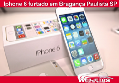 Iphone 6 furtado em Bragança paulista SP